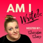 Interview: Am I Write? Podcast